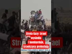Strefa Gazy: Izrael wysiedla i bombarduje, Izraelczycy protestują