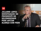 Julliana Lopes: Investigação do presidente do Solidariedade pode afetar aliança com PSDB