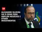 Alexandre Silveira vai à China para atrair investimentos | CNN PRIME TIME