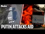 Russian forces bomb Ukrainian AID TRUCKS as Putin supporters brag about horrific attack