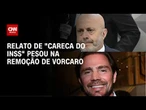 Denúncia de "Careca do INSS" pesou em decisão de Mendonça sobre Vorcaro | BASTIDORES CNN