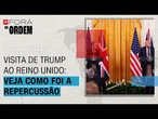 No Reino Unido, Trump evitou críticas e escolheu jornalistas aliados em coletiva | Fora da Ordem