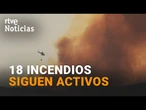 INCENDIOS: Más de 33.000 DESALOJADOS en los DIECIOCHO incendios GRAVES que siguen ACTIVOS | RTVE