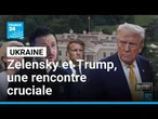 Ukraine : Zelensky et Trump campent sur leurs positions avant une rencontre cruciale • FRANCE 24