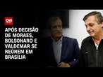 Bolsonaro e Valdemar devem se encontrar nesta quarta-feira (12) | CNN NOVO DIA