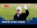 Donald Trump set to meet with Keir Starmer on final day of Scotland visit | Sky News coverage