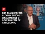 Análise: Alckmin tentou evidenciar que o governo está em movimento | CNN PRIME TIME
