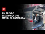 Segurança mata ex-namorada no Campo Limpo e é preso pela polícia | LIVE CNN