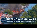 MALAYSIA: Inferno in Dorf! Hunderte Bewohner obdachlos