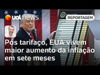 Pós tarifaço, EUA vivem maior aumento da inflação em sete meses | Jamil Chade