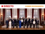 CUMBRE DINAMARCA: VON DER LEYEN, COSTA Y FREDERIKSEN fijan las POSICIONES de la UE