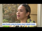 Man arrested after found living in crawl space under condo