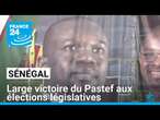 Sénégal : large victoire du Pastef aux élections législatives • FRANCE 24