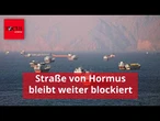 Straße von Hormus bleibt wegen 80 Seeminen weiter blockiert