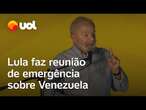 Lula faz reunião de emergência sobre Venezuela e governo admite 'tensão'