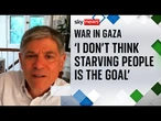 'I don't think starving people is the goal of Israel's policy', says former US Ambassador to Israel