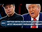 DONALD TRUMP: Heftige Kritik! Jetzt legt Tesla-Boss Elon Musk nach - US-Präsident reagiert!
