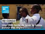 RD Congo : une ONG tente de lever le tabou autour des règles • FRANCE 24