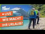 Exotisch, regional, nachhaltig - Wie macht Ihr Urlaub? | mitreden.ard.de