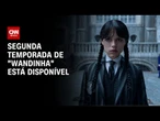 Segunda temporada de "Wandinha" chega à Netflix | LIVE CNN