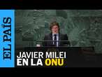 ARGENTINA | Milei acusa a Naciones Unidas de imponer una agenda “de corte socialista” | EL PAÍS