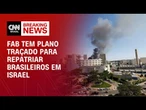 FAB tem cenário traçado para nova missão de repatriação de brasileiros | CNN NOVO DIA