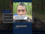 LISTEN: Tennessee Highway Patrol coordinates on Austin Drummond sighting