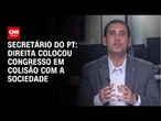 Direita colocou Congresso em colisão com a sociedade, diz secretário do PT | BASTIDORES CNN