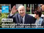 Le président algérien Abdelmadjid Tebboune réélu au terme d'un scrutin sans suspense • FRANCE 24