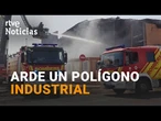INCENDIO VINARÒS: El FUEGO CALCINA una EMPRESA de ANCHOAS y AFECTA a varias NAVES | RTVE Noticias