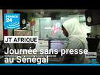 Journée sans presse au Sénégal • FRANCE 24