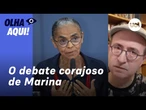 Reinaldo: Marina tem a coragem de travar o bom combate. Deve-se sair do petróleo, mas sem colapso