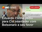 Eduardo Cunha pediu para Mauro Cid interceder com Bolsonaro a seu favor | Aguirre Talento