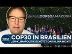 COP30: Showdown in Brasilien! UN starten Weltklimakonferenz in Belém! Darum geht es im Amazonas