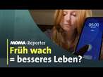 MOMA-Reporter: Selbstoptimierung durch frühes Aufstehen | ARD Morgenmagazin