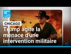 Trump menace Chicago d'intervention militaire, le gouverneur dénonce un "dictateur en puissance"