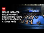 Comissão do Senado aprova projeto que aumenta tempo de internação de menor infrator | CNN ARENA