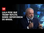 Tarifaço: Lula volta a defender negociação com os EUA | CNN ARENA