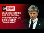 Fux critica interferência de Dino e cobra de Zanin "o que combinamos naquela sala" | LIVE CNN
