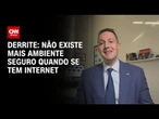 Não existe mais ambiente seguro quando se tem internet, diz Derrite | LIVE CNN