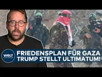 KRIEG IN GAZA: Trump macht Druck auf Hamas! Friedensplan der USA findet breite Zustimmung