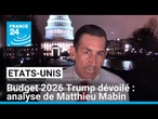 Budget 2026 de Trump : coupe dans les dépenses non militaires de l'Etat • FRANCE 24