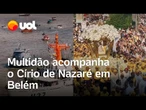 Círio de Nazaré 2025: Multidão acompanha procissão e paga promessas
