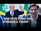 Relação Brasil e EUA: O impacto das falas de Lula sobre Trump | OP News