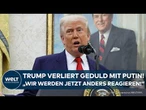 USA: Donald Trump verliert Geduld mit Putin! Wadephul bei Rubio-Treffen: "man spürt das hier!"