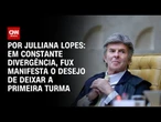Análise: Fux manifesta desejo de deixar Primeira Turma em meio a divergências | CNN ARENA