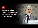 Encontro entre Lula e Trump na ONU não está nos planos, diz Celso Amorim | BASTIDORES CNN