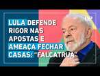 Lula ameaça acabar com apostas no Brasil se regulamentação não for eficaz