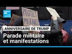 Donald Trump : l'opposition manifeste pendant qu'il s'offre une parade militaire • FRANCE 24