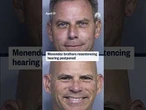 Menendez Brothers re-sentencing hearing postponed